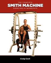 THE COMPLETE SMITH MACHINE: EXERCISES