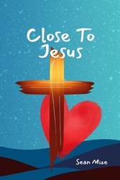 Close to Jesus