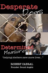Desperate Dogs Determined Measures