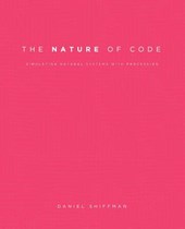 The Nature of Code: Simulating Natural Systems with Processing