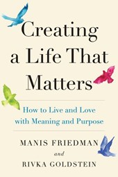 Goldstein, R: Creating a Life That Matters