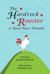 Hardrock Rooster of Rose-nose Mound