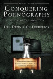 CONQUERING PORNOGRAPHY 2/E