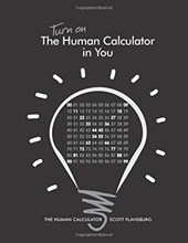TURN ON THE HUMAN CALCULATOR IN YOU