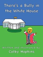 There's a Bully in the White House