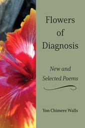 Flowers of Diagnosis-New and Selected Poems