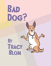 Bad Dog?