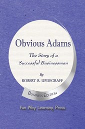 Obvious Adams -- The Story of a Successful Businessman