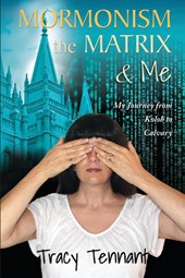 Mormonism, the Matrix, and Me