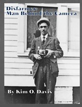 Disfarmer: Man Behind the Camera
