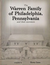 The Warren Family of Philadelphia, Pennsylvania, and Their Ancestors