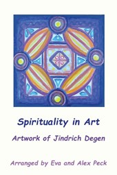 Spirituality in Art -- Artwork of Jindrich Degen