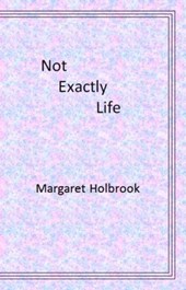 Not Exactly Life