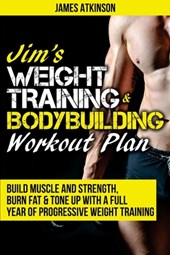 Jim's Weight Training & Bodybuilding Workout Plan