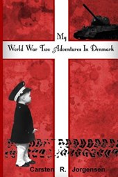 My World War Two Adventures In Denmark