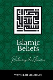 Islamic Beliefs: Reclaiming the Narrative