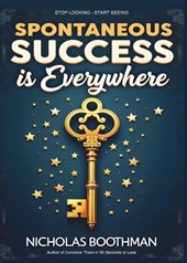 Spontaneous Success is Everywhere