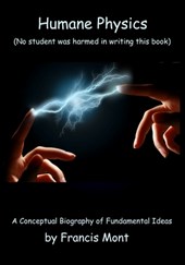 Humane Physics - The Whole Story