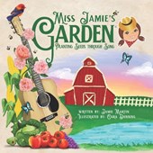 Miss Jamie's Garden: Planting Seeds through Song