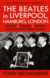 THE BEATLES in LIVERPOOL, HAMBURG, LONDON
