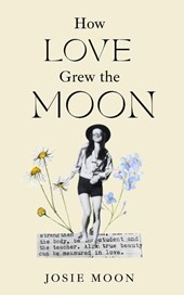 How Love Grew the Moon
