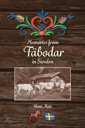 Memories from Fäbodar in Sweden
