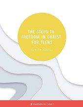 The Steps to Freedom in Christ for Teens