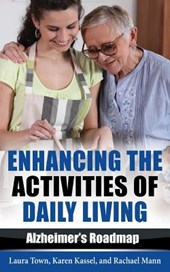 Enhancing the Activities of Daily Living: Alzheimer's Roadmap
