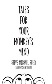 TALES FOR YOUR MONKEYS MIND