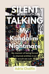 SILENT TALKING My Kundalini Nightmare