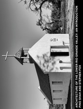 Architecture of the Lower Rio Grande Valley