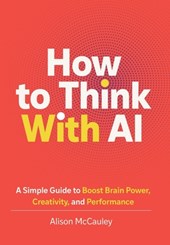 Mccauley, A: How To Think With AI