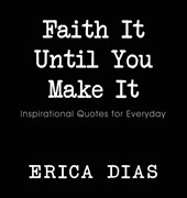 Faith It, Until You Make It