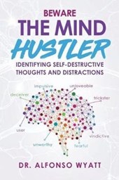 Beware The Mind Hustler