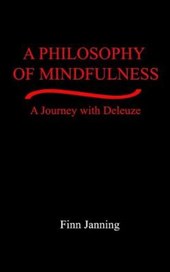 A Philosophy of Mindfulness: A Journey with Deleuze