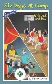 Six Days at Camp with Jack and Max
