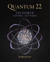 Quantum 22: The Hebrew Living Letters