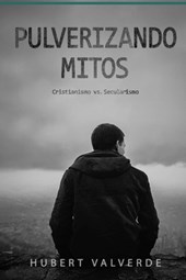 Pulverizando Mitos: Cristianismo vs Secularismo