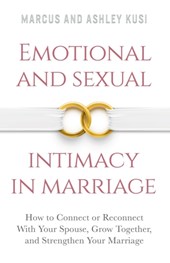 Emotional and Sexual Intimacy in Marriage