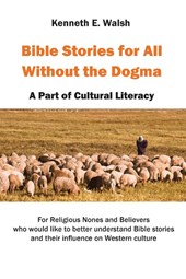 Bible Stories For All Without the Dogma