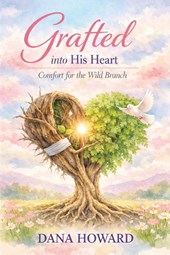Grafted Into His Heart