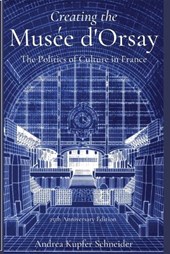 Creating the Musée d'Orsay: The Politics of Culture in France