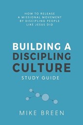 Building A Discipling Culture Study Guide