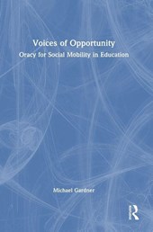 Voices of Opportunity: Oracy for Social Mobility in Education
