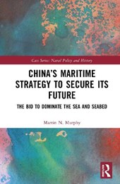 China’s Maritime Strategy to Secure its Future