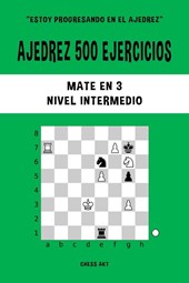 Ajedrez 500 ejercicios, Mate en 3, Nivel Intermedio