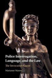 Police Interrogation, Language, and the Law