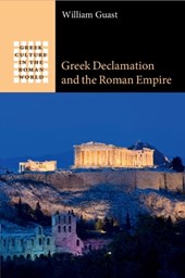 Greek Declamation and the Roman Empire