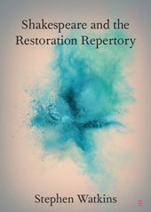 Shakespeare and the Restoration Repertory