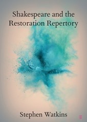 Shakespeare and the Restoration Repertory